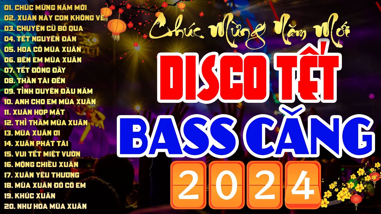 NHẠC TẾT REMIX 2024 - NHẠC XUÂN REMIX  2024 HAY NHẤT HIỆN NAY - CHÚC MỪNG NĂM MỚI GIÁP THÌN 2024