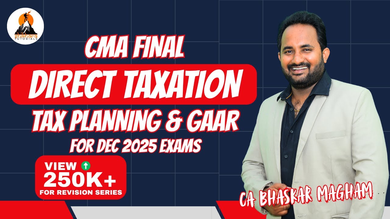 CMA FINAL - DIRECT TAXATION | CLASS 4 | TAX PLANNING & GAAR | REVISION CLASSES | CA BHASKAR MAGHAM