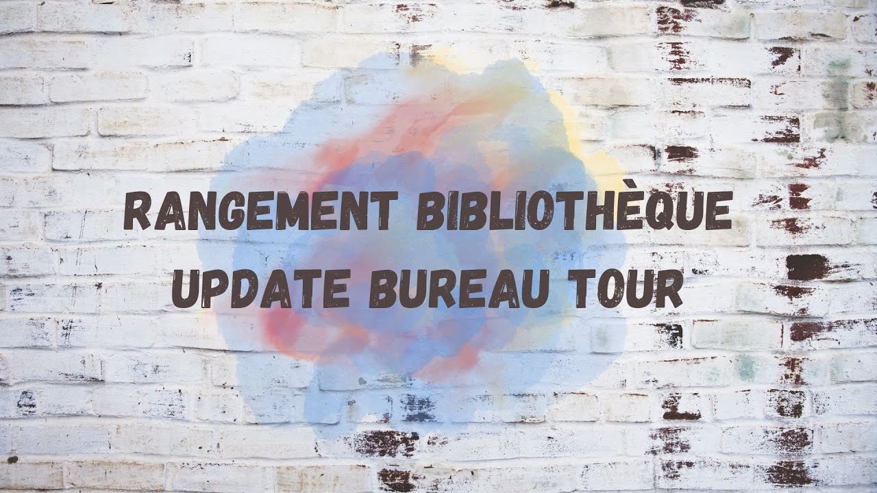 R&eacute;organisation biblioth&egrave;que colo + update bureau tour 📚