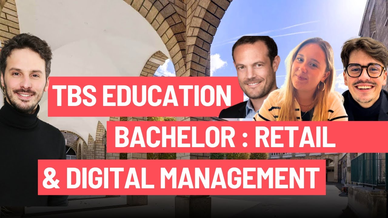 TBS Education : Bachelor in Management - Retail & Digital Management