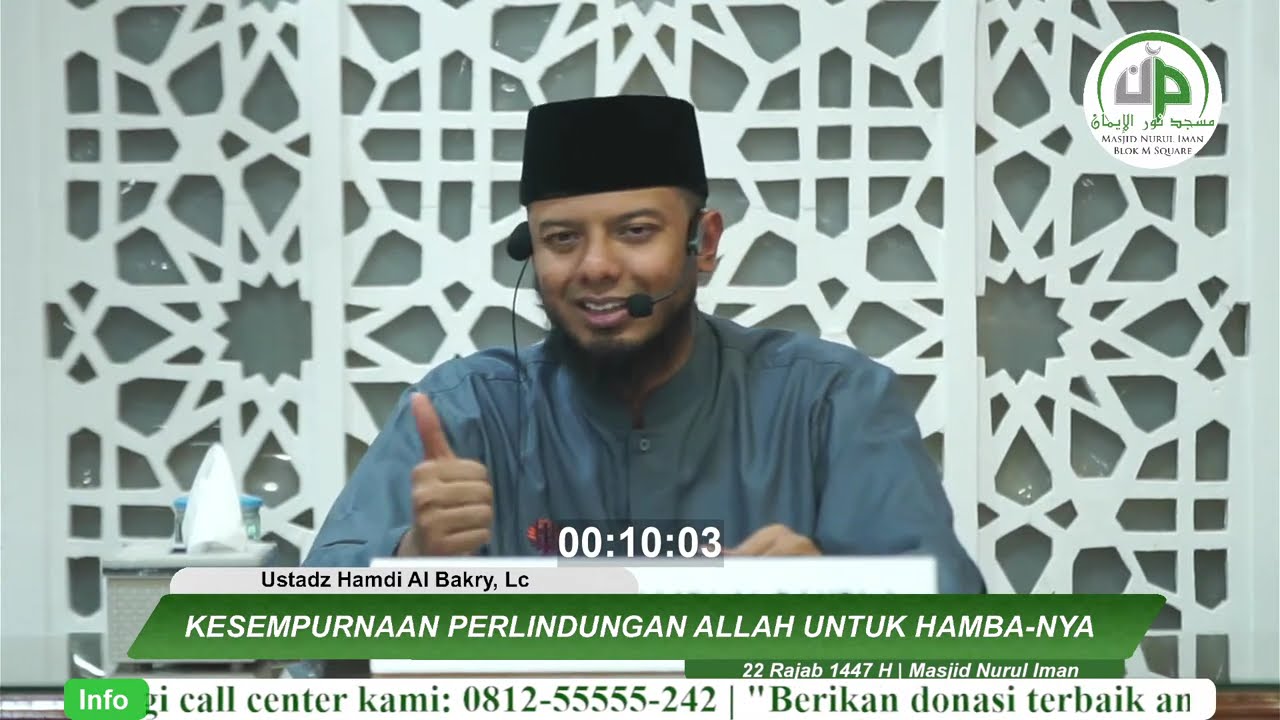 #4 Kesempurnaan Perlindungan Allah Untuk Hamba-nya- Ustadz Hamdi Al Bakry, Lc