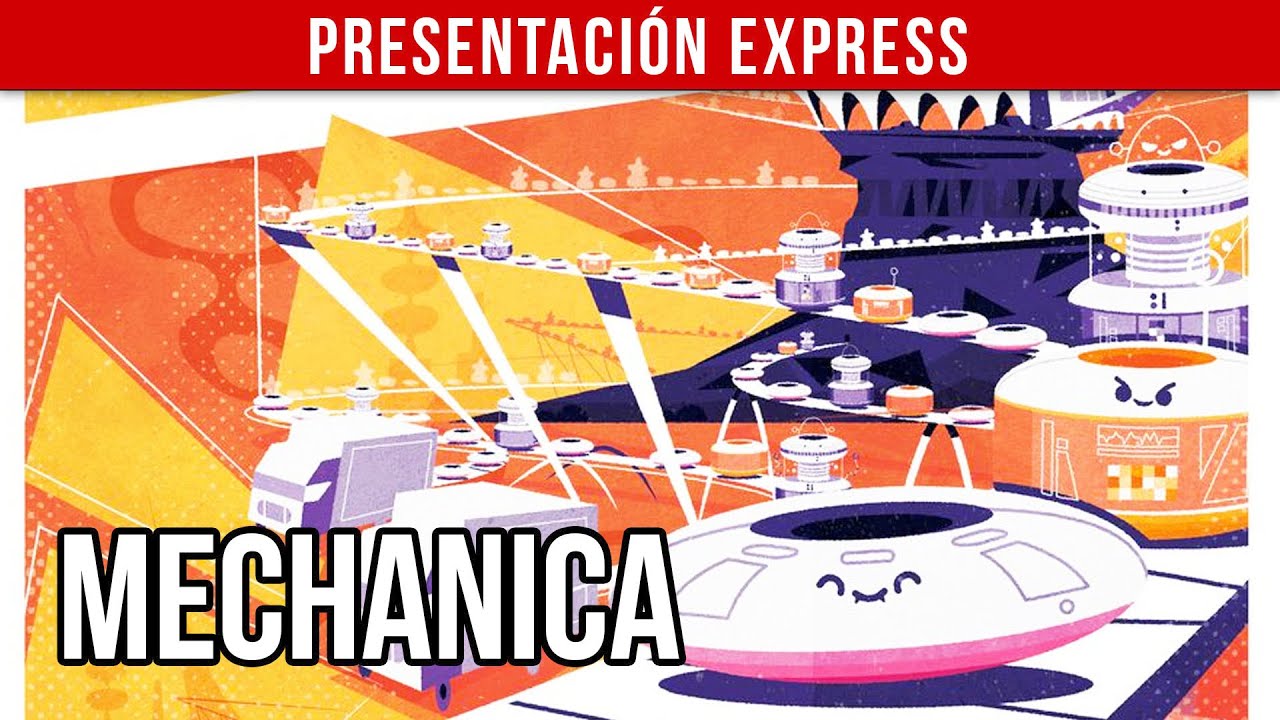 Mechanica | Unboxing y presentación express