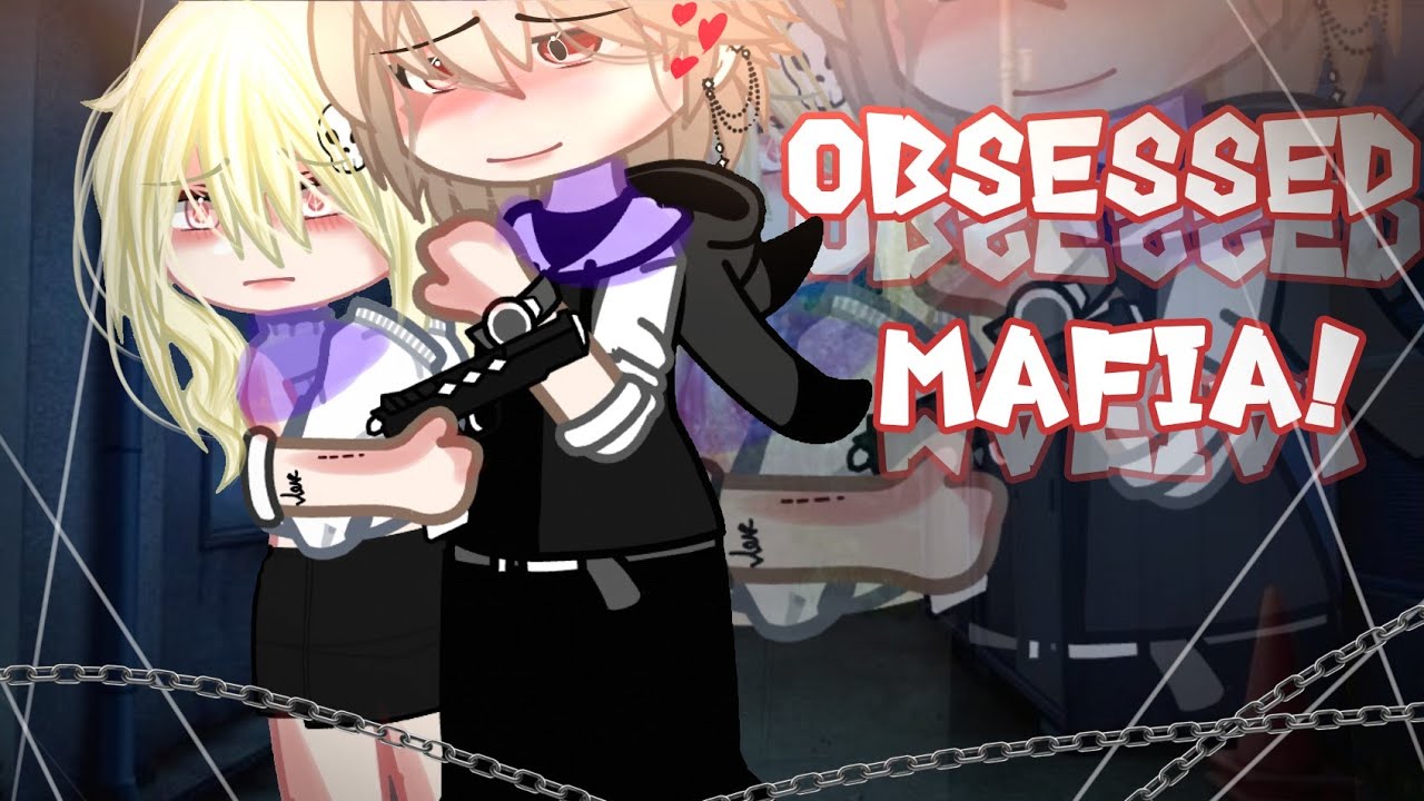 ~[[OBSESSED MAFIA]]× romance 14+ //GCMM //GACHA CLUB MINI MOVIE//INDO! //MAFIA //BY KANIZENN..?•√
