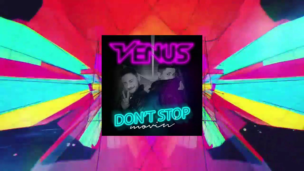 DON'T STOP MOVIN' - VENUS SETMIX