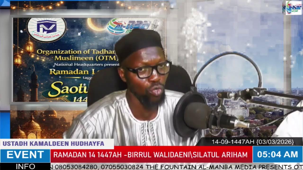 RAMADAN 14 1447AH - SILATUL ARIHAM BY USTADH KAMALDEEN HUDYAFAH SAOTUL-HAQQ OTM RAMADAN PROGRAMME