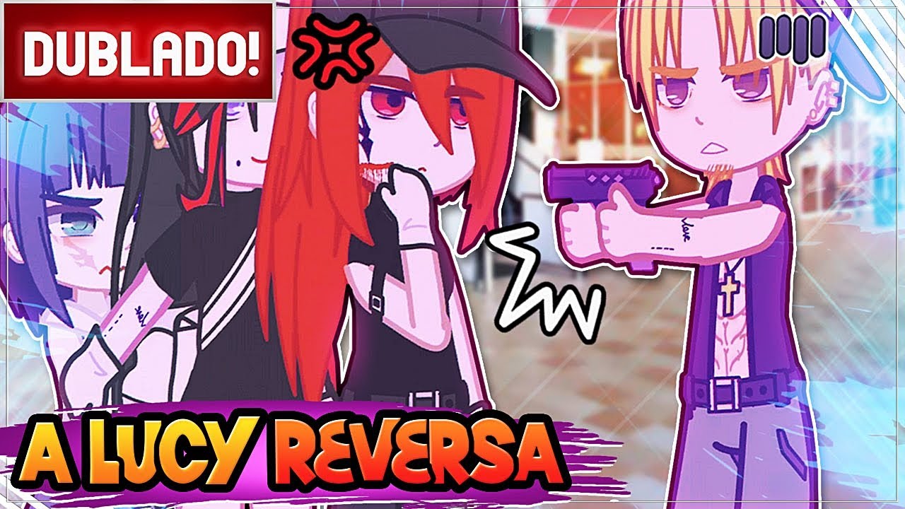[ DUBLADO ] LUCY REVERSA 😈 NO CONTROLE POR 24 HORAS 🕗 l MINI FILME GACHA CLUB