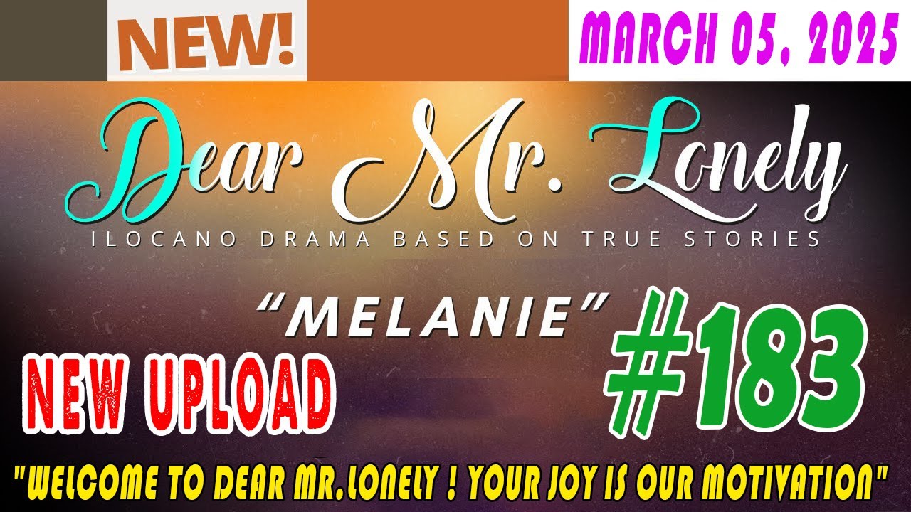 Dear Mr Lonely Ilocano Drama ( Episode 183 ) MARCH 05, 2025 | Radio FM True Story 2025 #dearmrlonely