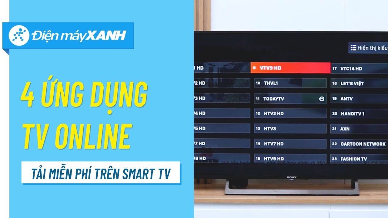 Top 4 ứng dụng xem truyền hình miễn phí trên smart TV • Điện máy XANH