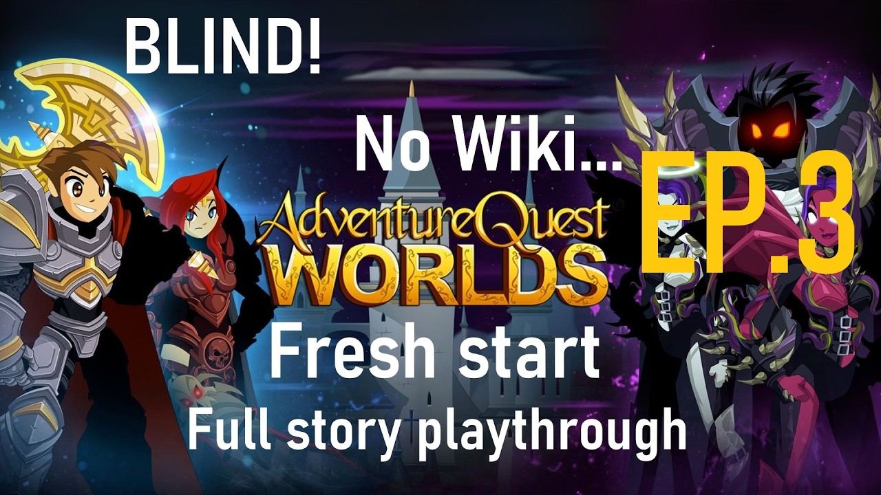 AQWorlds Blind Playthrough - No Wiki, No Help. Episode #3