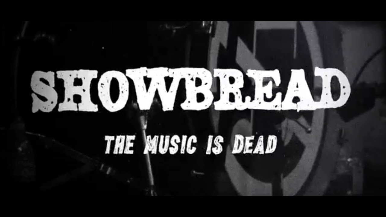 Showbread: The Music is Dead