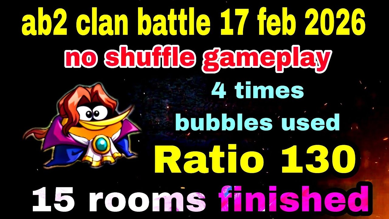 Angry birds 2 clan battle 17 feb 2026 no shuffle gameplay 4 bubbles 15 room finished#ab2 clan battle