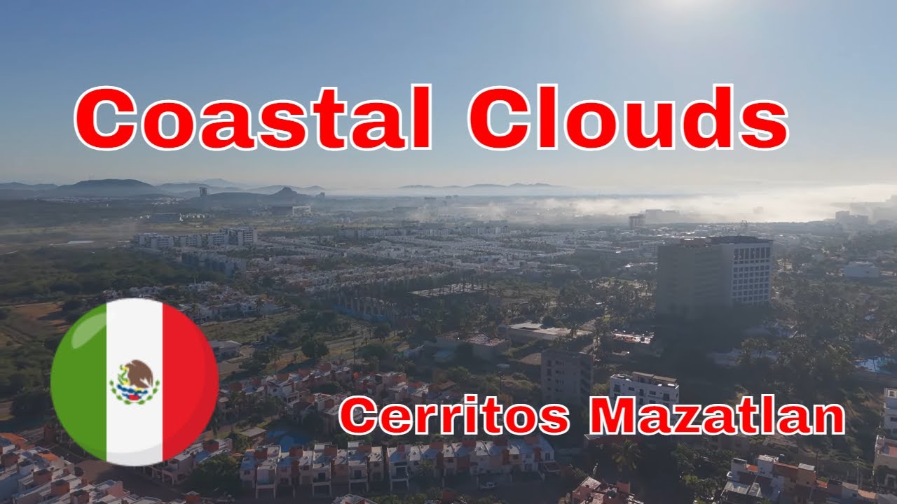 Coastal Clouds:  Views of Foggy Mazatlan