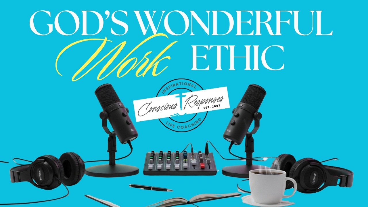 God’s Wonderful Work Ethic