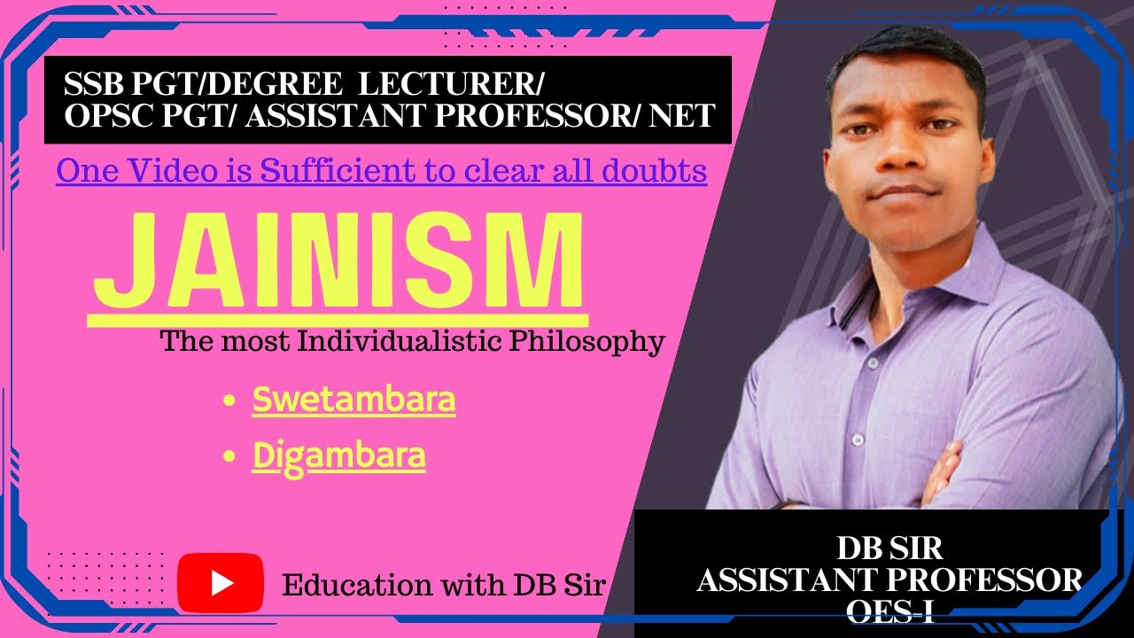 JAINISM || COMPREHENSIVE VIDEO || Indian Philosophy || SSB Degree Lecturer || SSB PGT || OPSC PGT ||