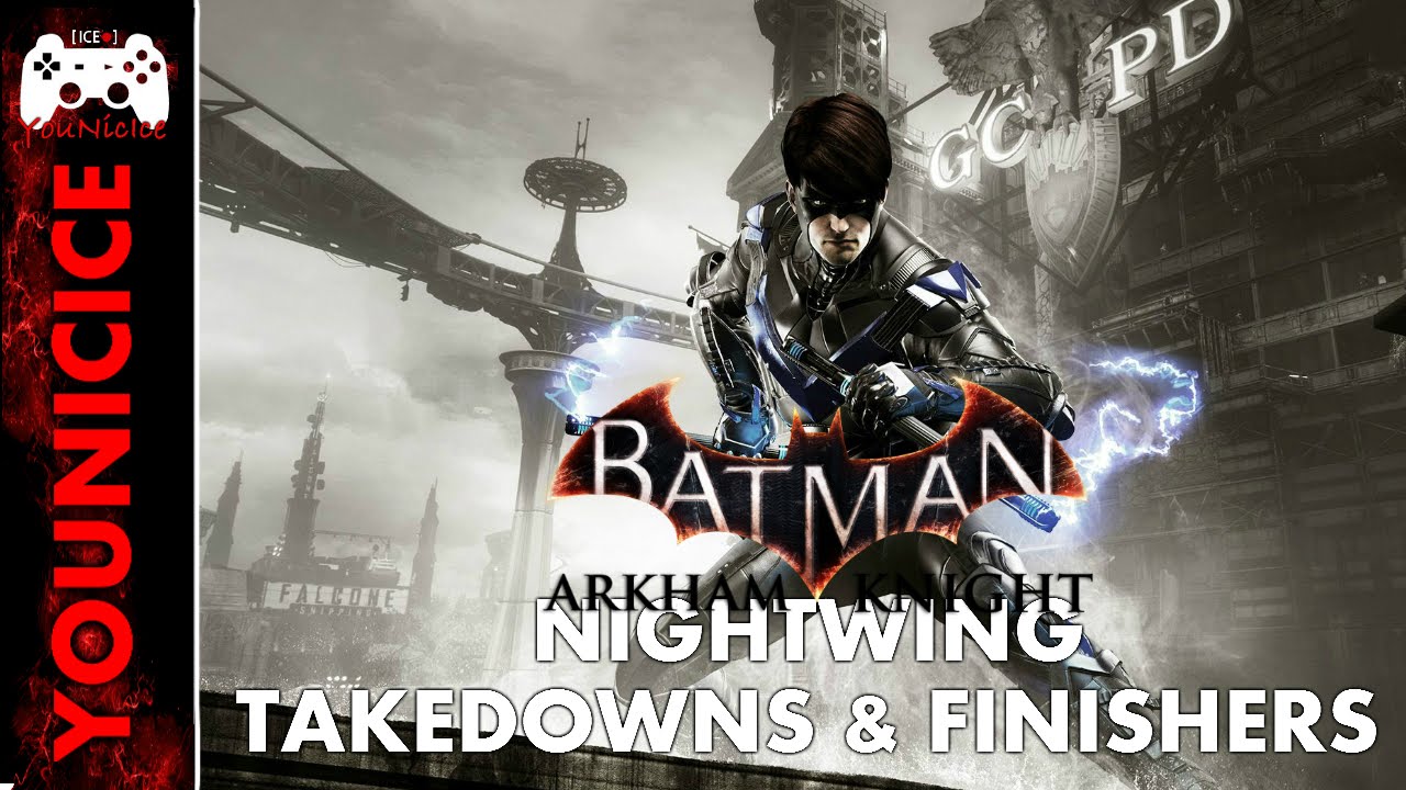 Batman Arkham Knight Nightwing Takedowns & Finishers | Finishing Moves | Combat