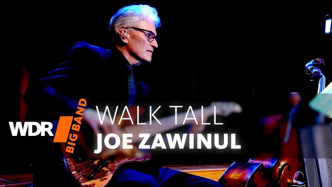  Джо Завинул - Walk Tall | WDR BIG BAND
