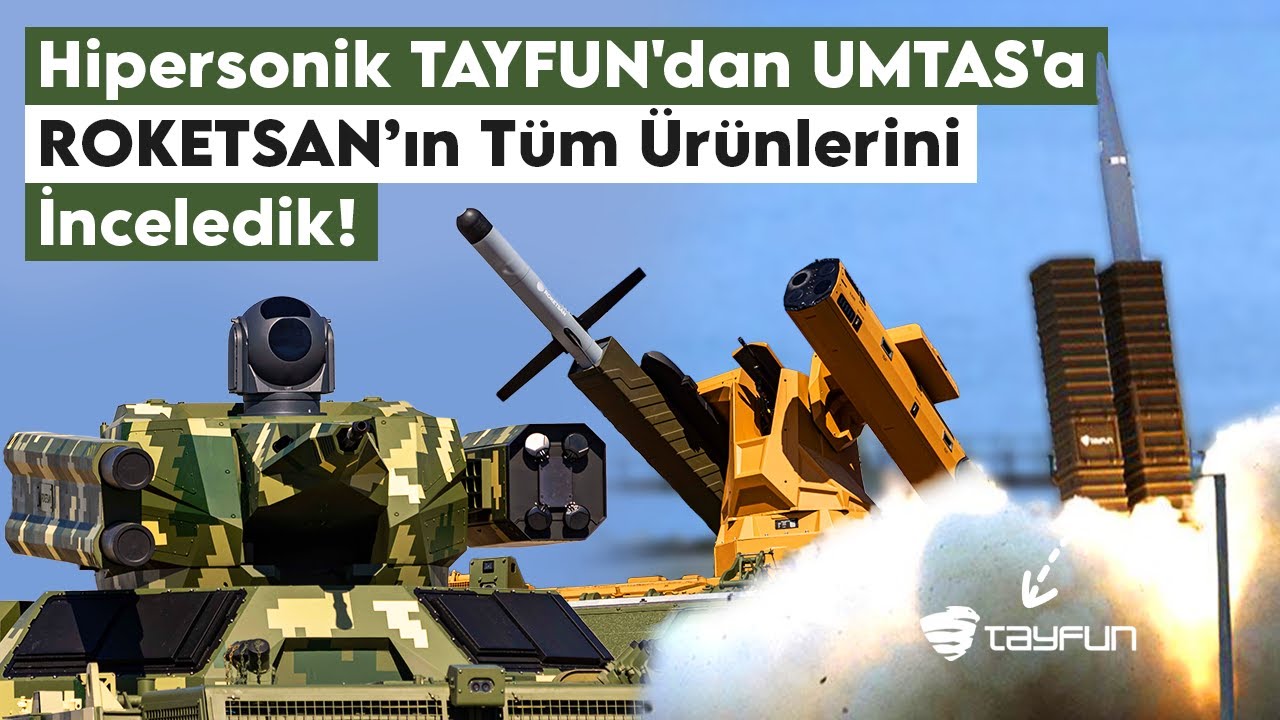 Hipersonik TAYFUN'dan UMTAS'a ROKETSAN’ın Tüm Ürünlerini Yerinde İnceledik!