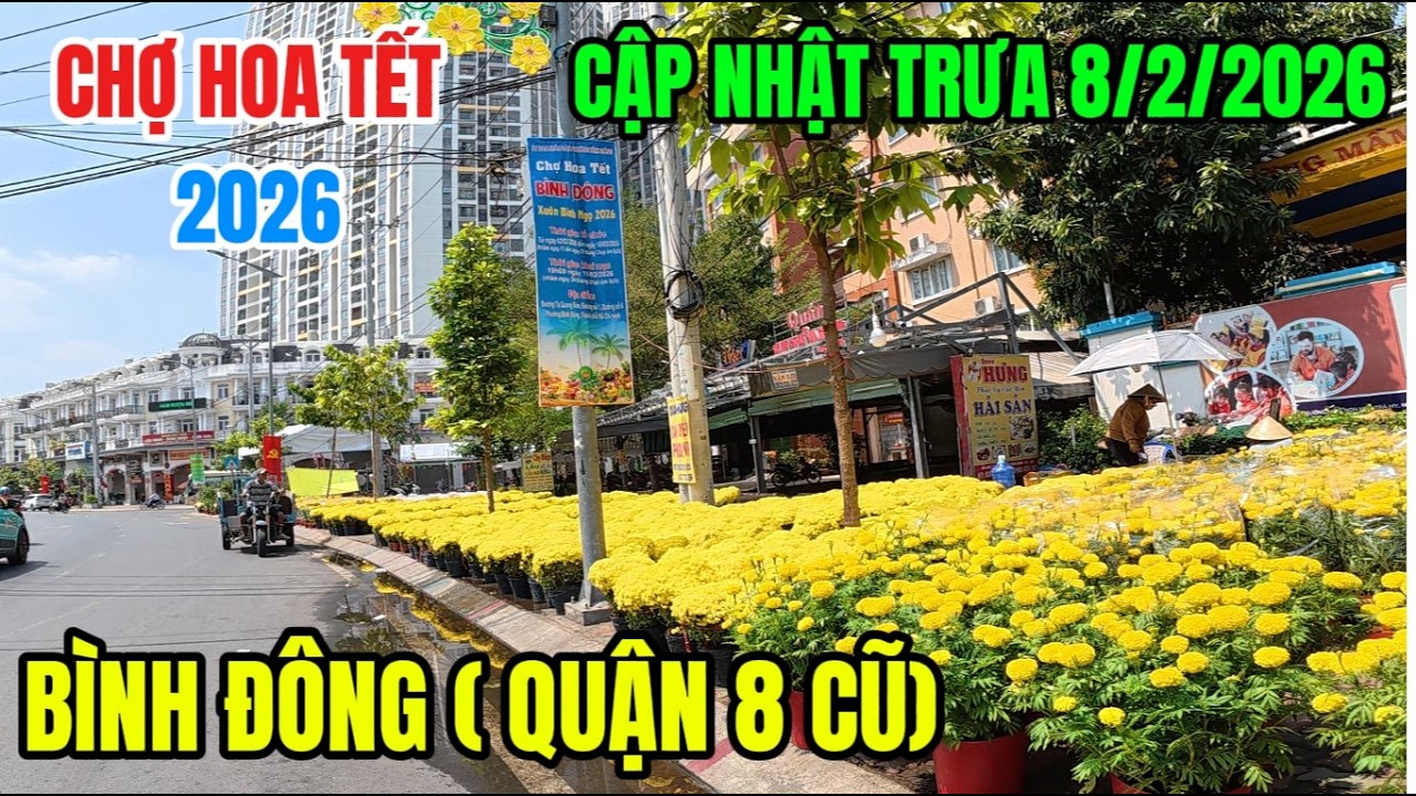 Chợ hoa Tết Bình Đông- Đường Tạ Quang Bửu - Quận 8 cũ bắt đầu sôi động ngày 21 al -Đâu Đó Sai Gon
