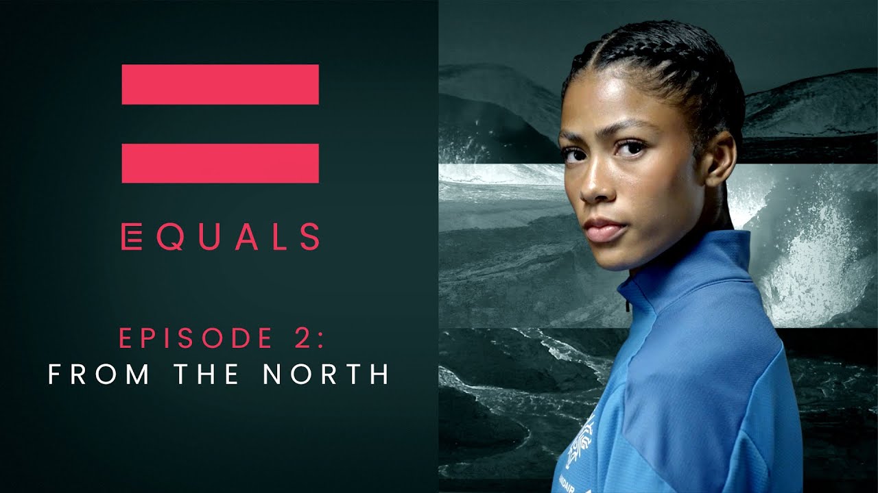 EQUALS Episode 2: From the North