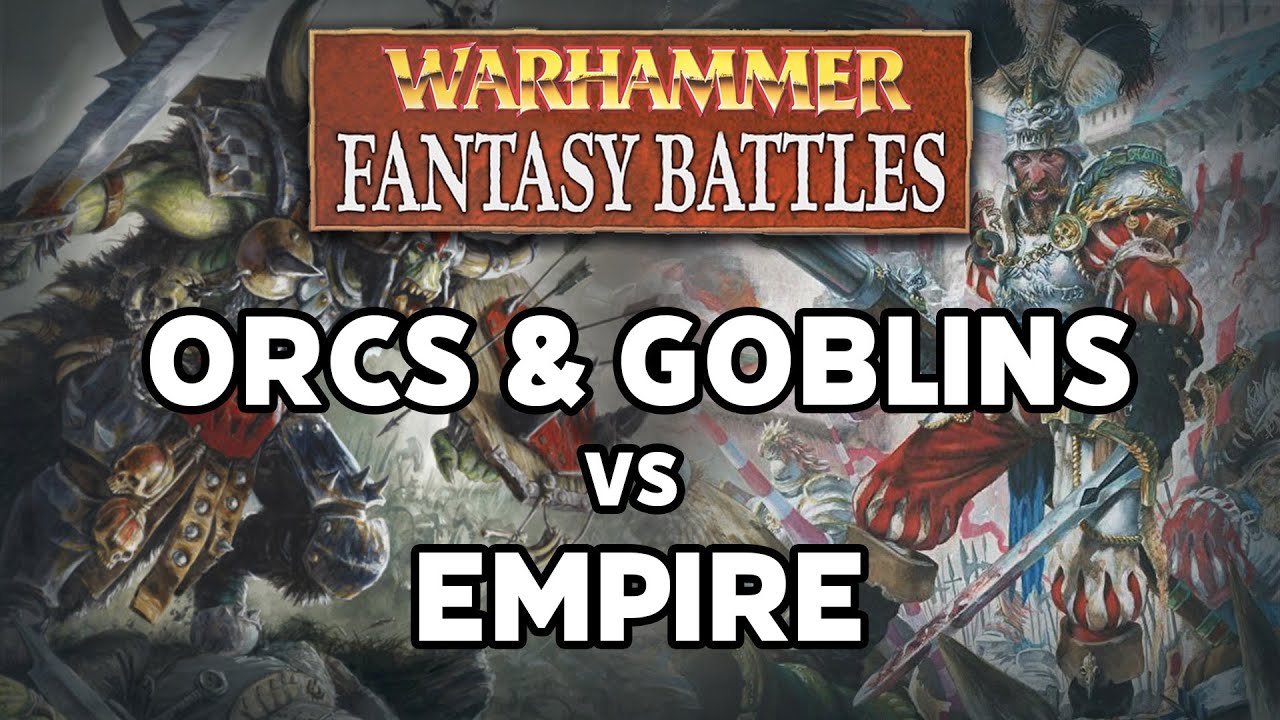 Orcs and Goblins vs Empire Warhammer Fantasy 8th Edition Battle Report