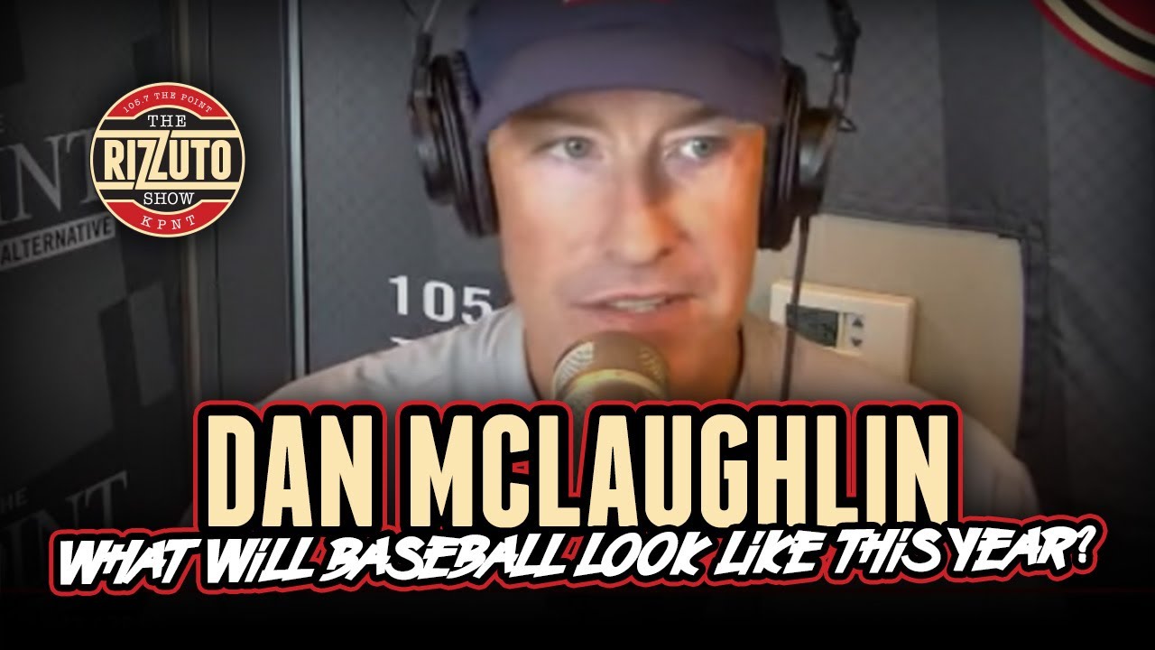 Dan McLaughlin talks baseball in 2020, what happens when a player tests + & more [Rizzuto Show]