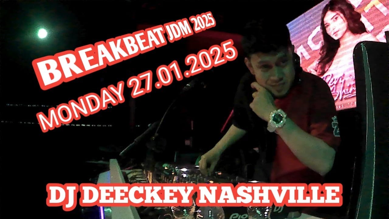 BREAKBEAT  JDM DJ DEECKEY SENIN 27 01 2025