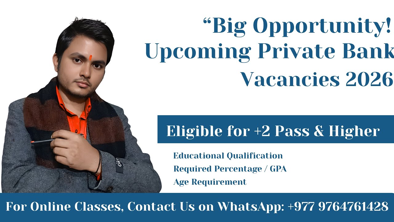Private Bank Vacancies 2026 Nepal | +2 Pass & Higher Eligible | By Devratan Sir