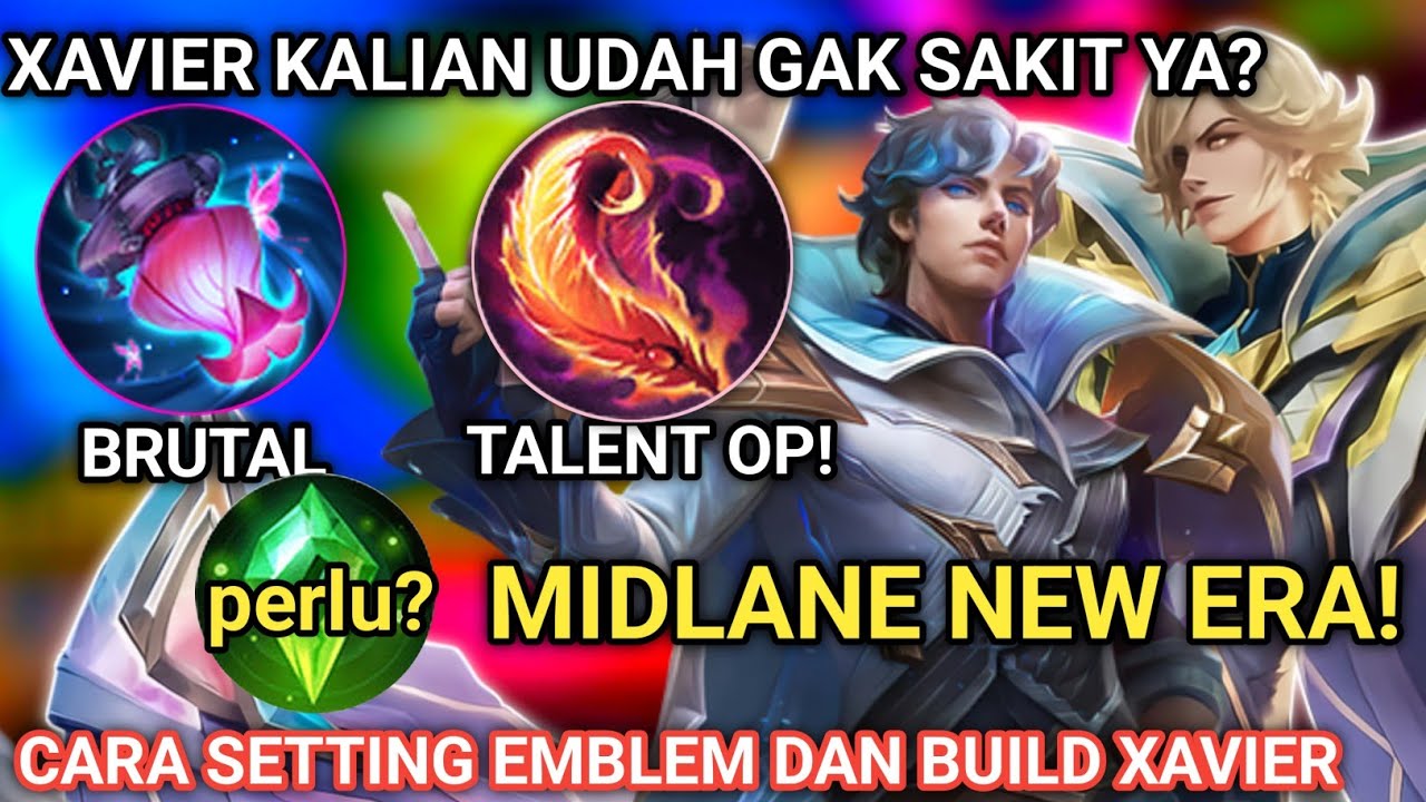 CARA SETTING EMBLEM & BUILD XAVIER TERSAKIT 2025 DI MOBILE LEGENDS: DOMINASI MID LANE!