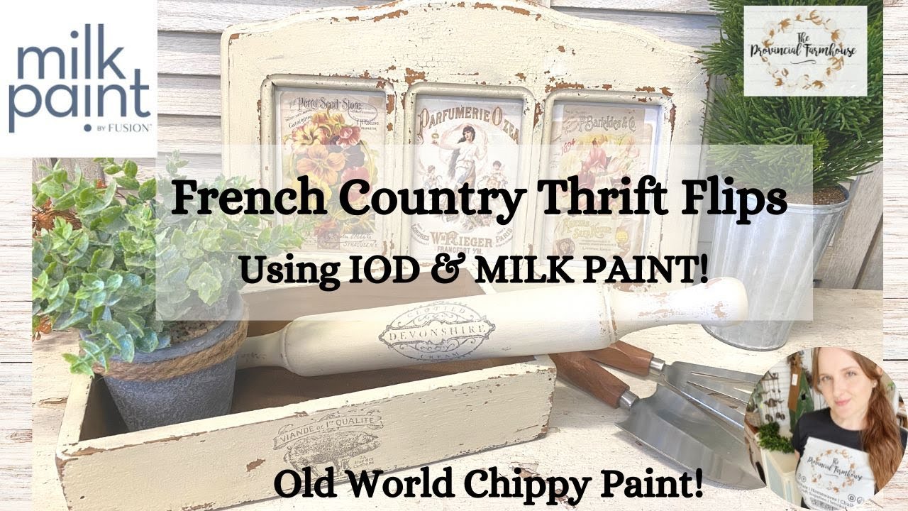 French Country Farmhouse Thrift Flips using Fusion Milk Paint & IOD | Chippy Paint | Upcycle