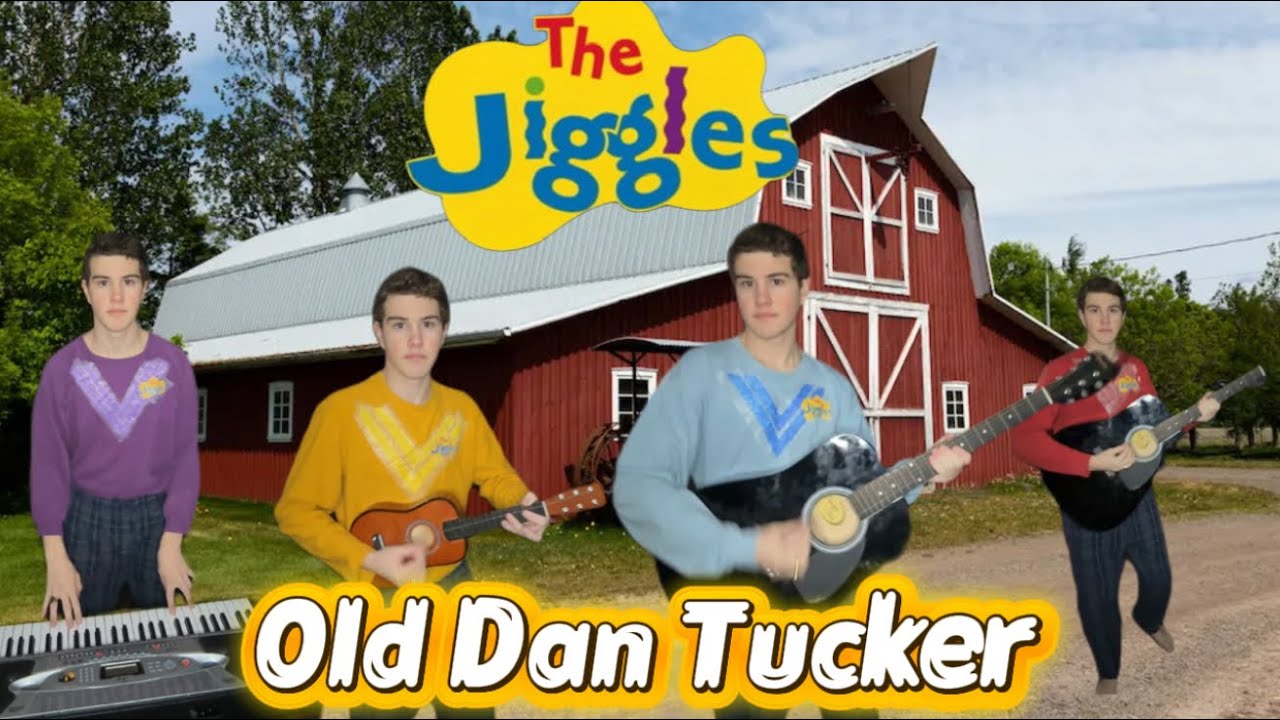 “Old Dan Tucker” - The Jiggles
