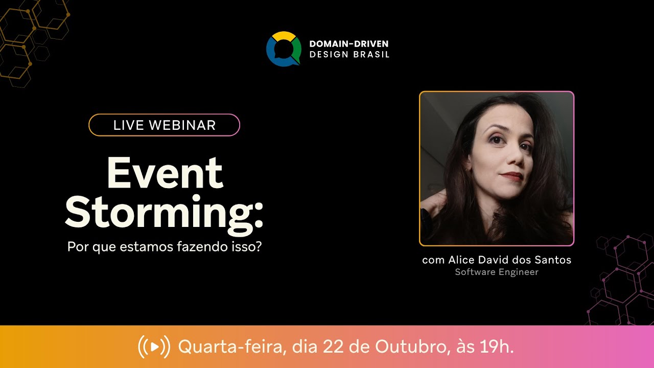 EventStorming: Por que estamos fazendo isso? - Alice David dos Santos