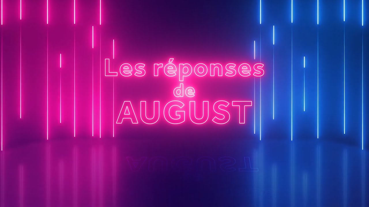 Saison 5 - Les réponses d'août