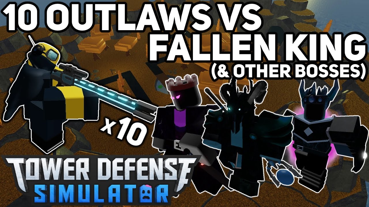 10 Outlaws vs Fallen King (& Other Bosses)|Tower Defense Simulator