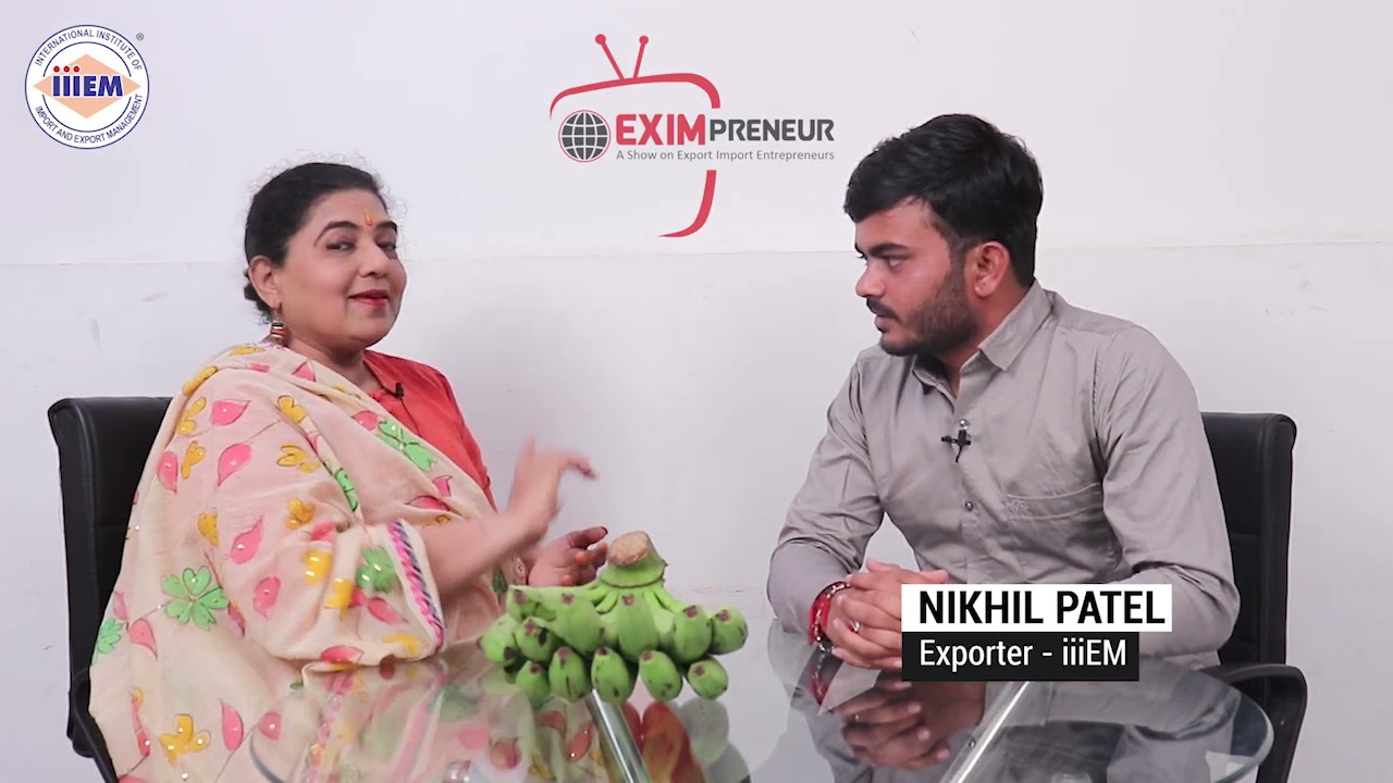 कैसे AGRICULTURAL PRODUCT का EXPORT करके सफलता हासिल की|Mr. Nikhil Patel | iiiEM | Ep-54