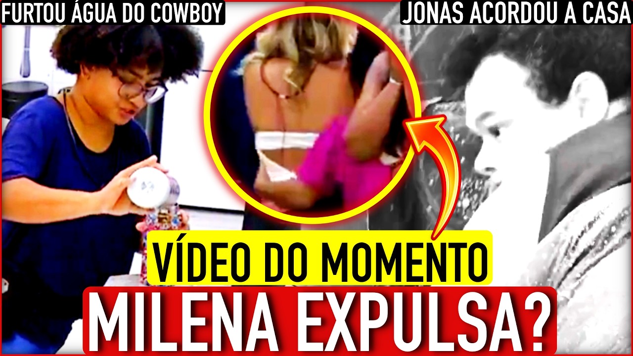 🚨MILENA EXPULSA?! Ela já FEZ AS MALAS; Jonas CAUSA NA MADRUGADA; Milena FURTA ÁGUA do Cowboy e +