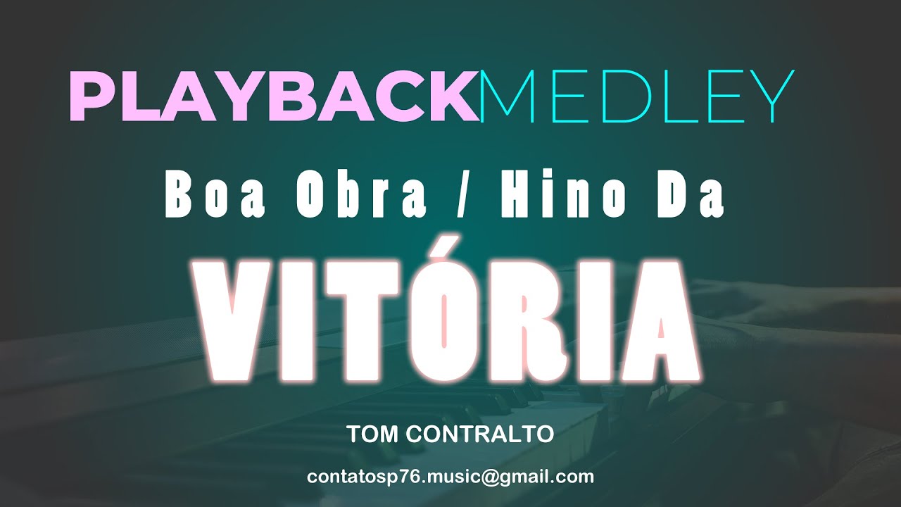 PLAYBACK  - MEDLEY - Boa Obra / Hino da Vitória  (Tom CONTRALTO)