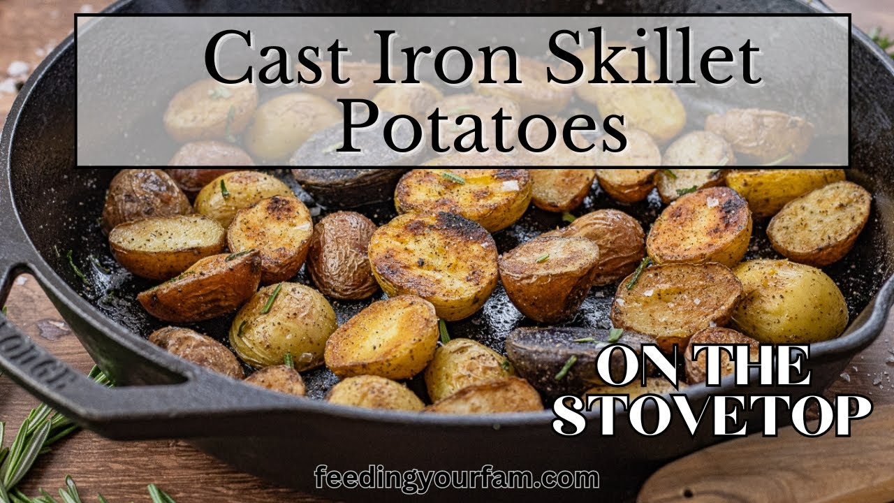 Cast Iron Skillet Potatoes