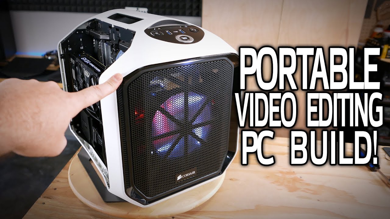 Building a Portable Video Editing PC for CES 2018!