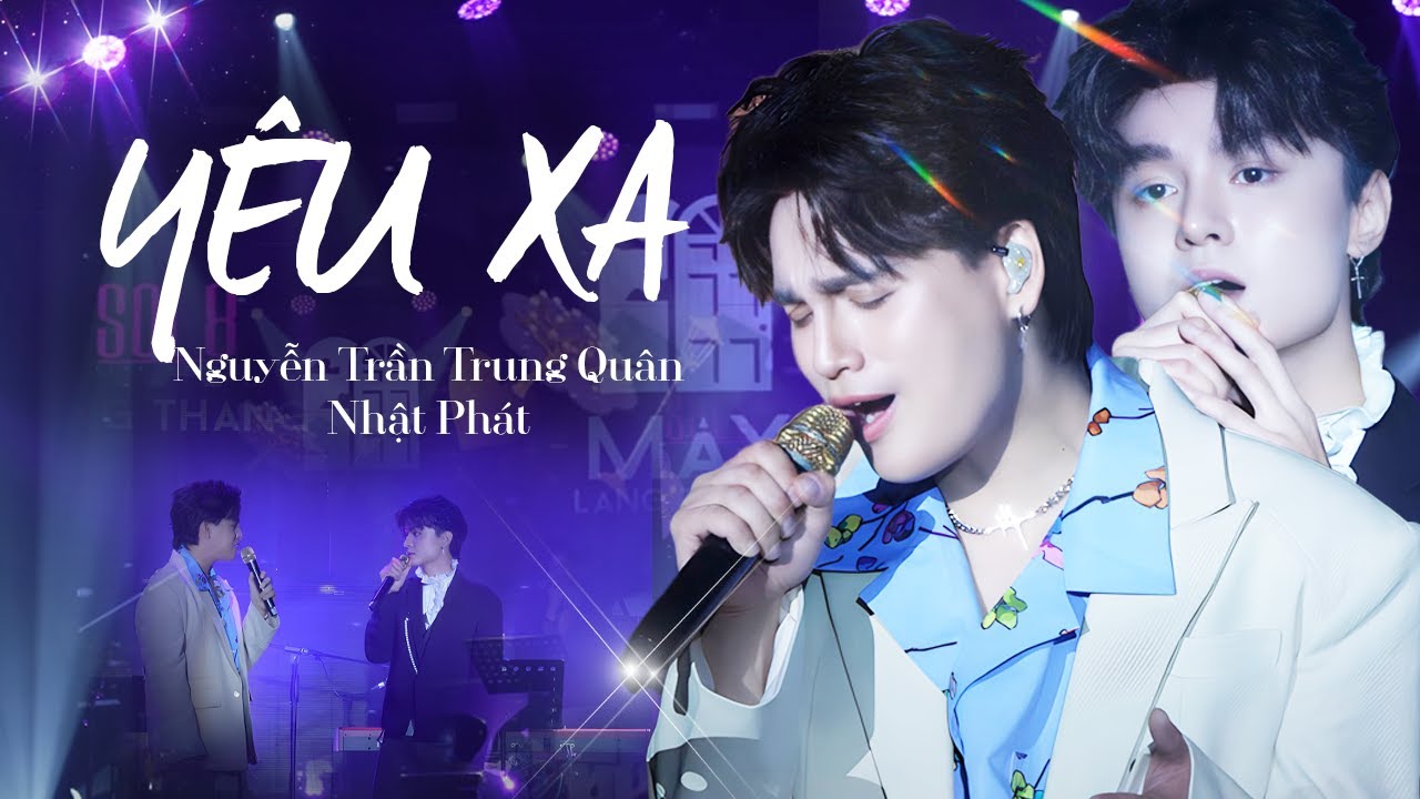 Y&ecirc;u Xa - Nguyễn Trần Trung Qu&acirc;n ft Nhật Ph&aacute;t | Official Music Video | M&acirc;y H&agrave; Nội