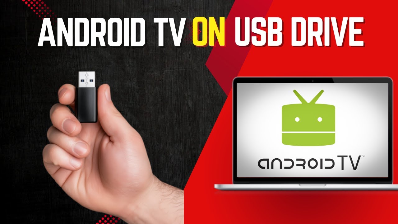 How to Install Android TV on USB Drive - Step-by-Step Tutorial