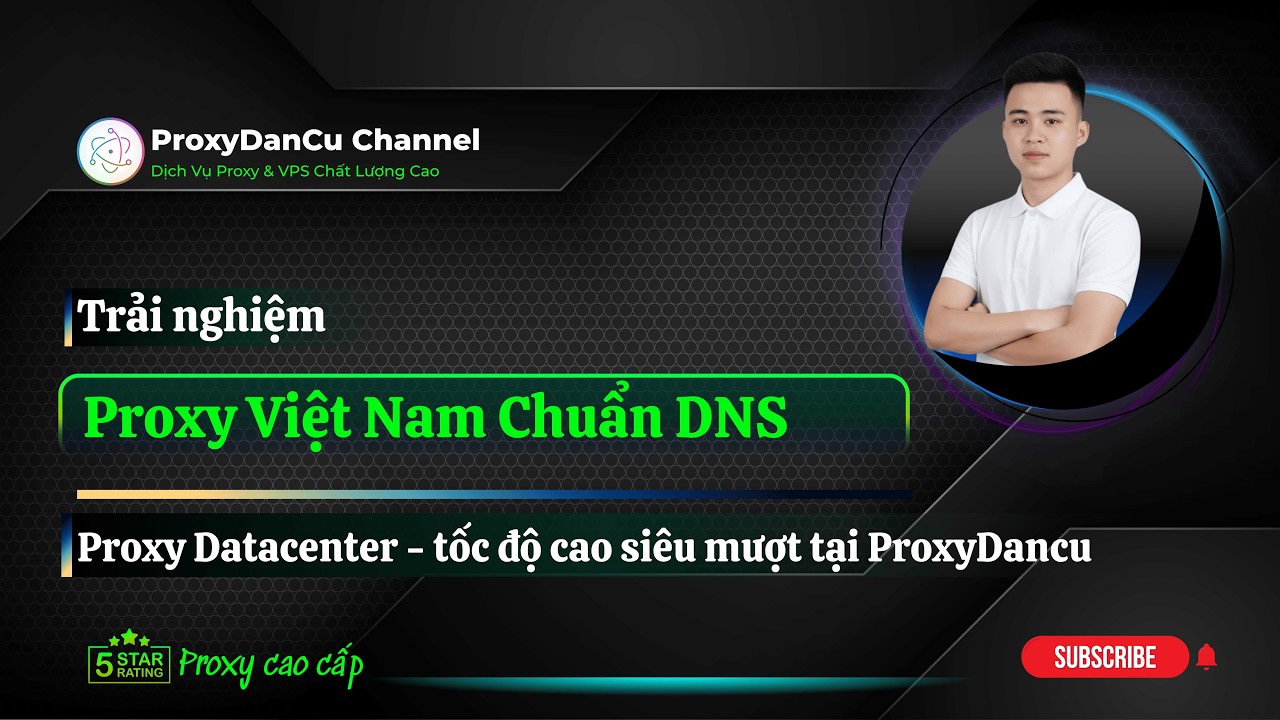 Trải nghiệm Proxy tốc độ Việt Nam Datacenter chuẩn DNS si&ecirc;u mượt tại ProxyDancu