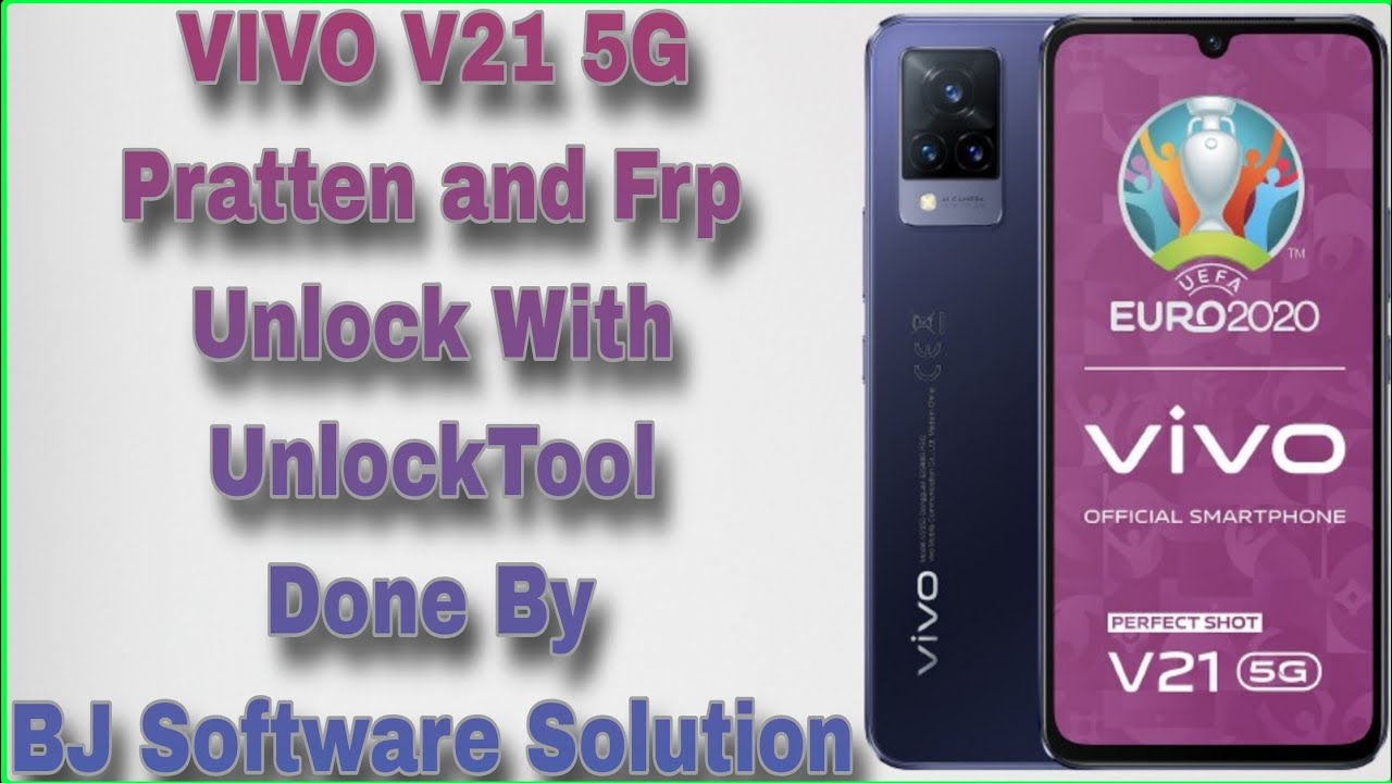VIVO V21 5G Pratten and Frp Unlock With UnlockTool Done By BJ Software Solution