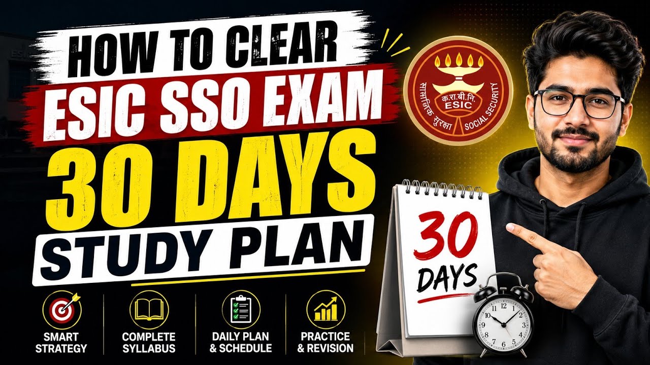 How to Clear ESIC SSO Exam in First Attempt | 30 Days Study Plan Complete Strategy for ESIC SSO 2026