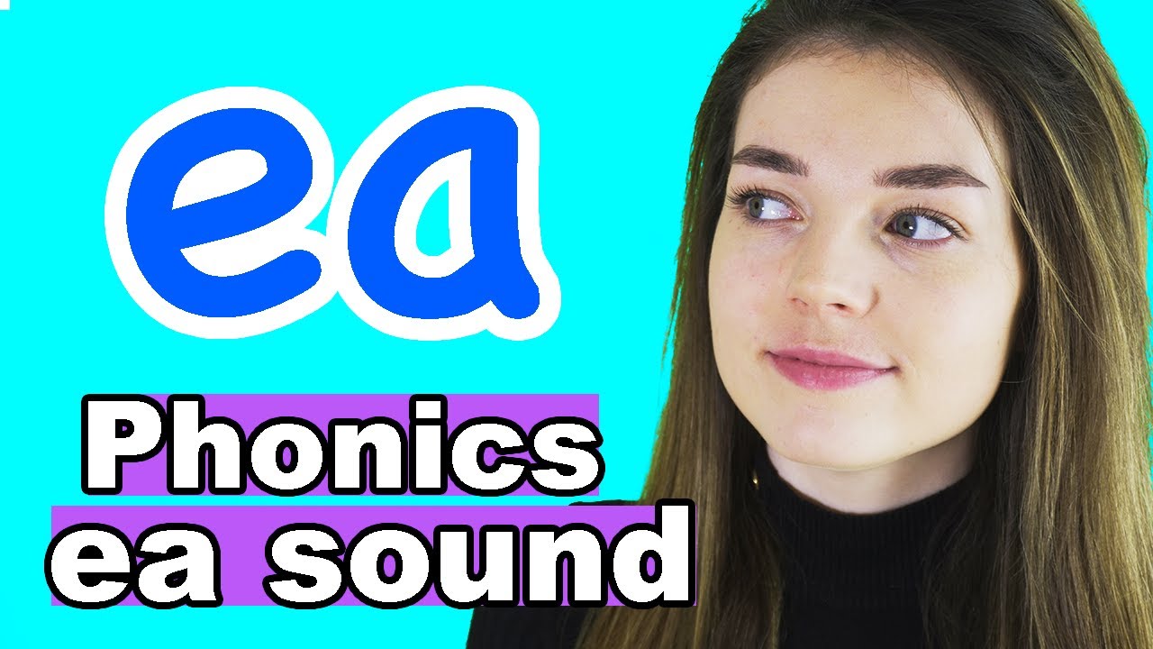 Phonics: EA Sound/Words (Digraph)