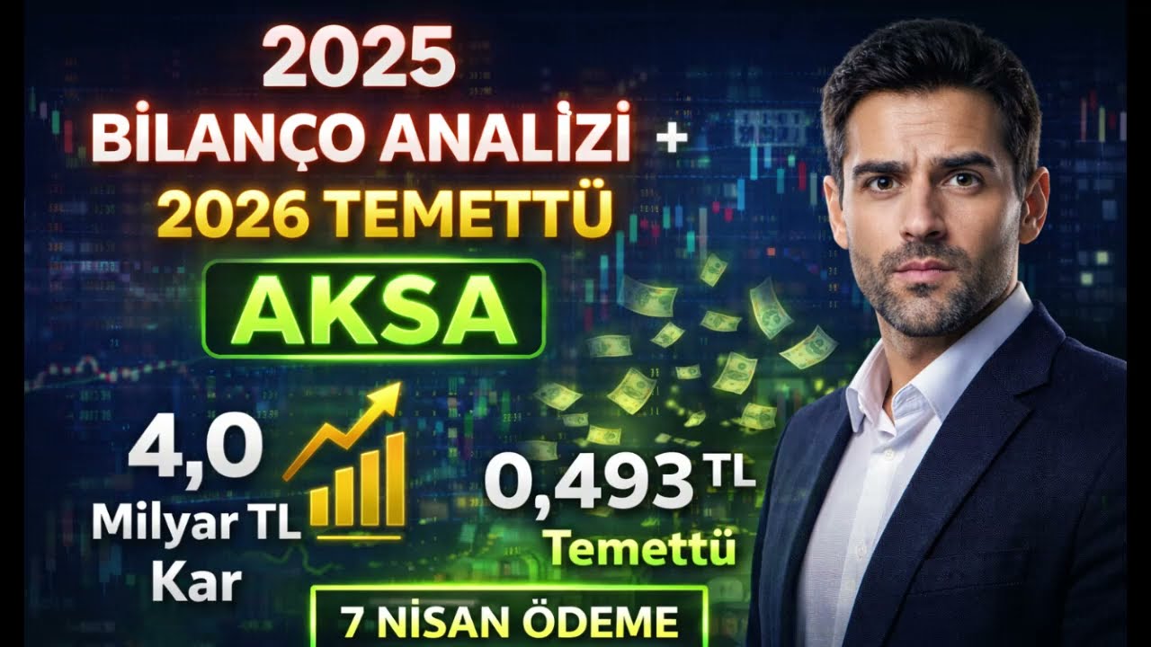 AKSA 2025 Bilançosu ve Temettü Kararı! Yatırımcı Ne Kazanacak?