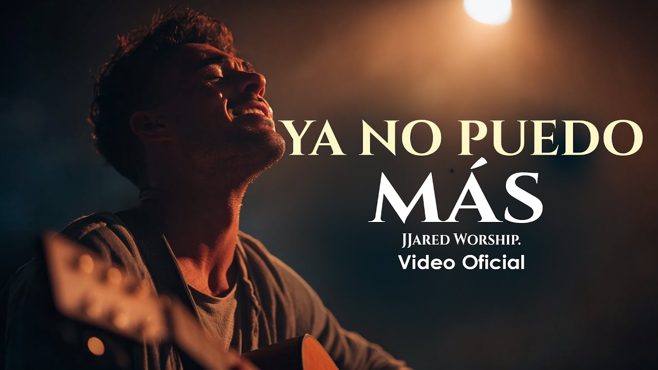 Cuando Ya No Puedes Más, Escucha éste Canto | TE HARÁ LLORAR | JJared Worship
