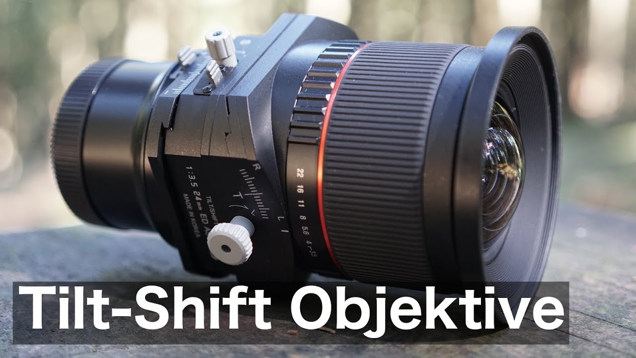 Was ist ein Tilt Shift Objektiv? | Fotografieren lernen [Deutsch]