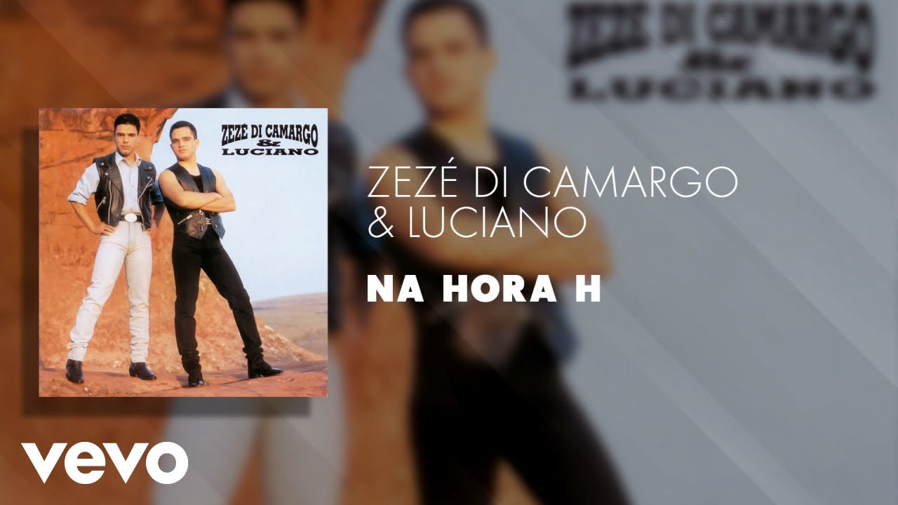 Zez&eacute; Di Camargo & Luciano - Na Hora H (&Aacute;udio Oficial)