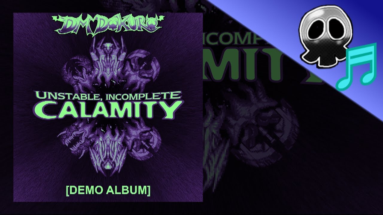 [FULL ALBUM] Unstable, Incomplete CALAMITY