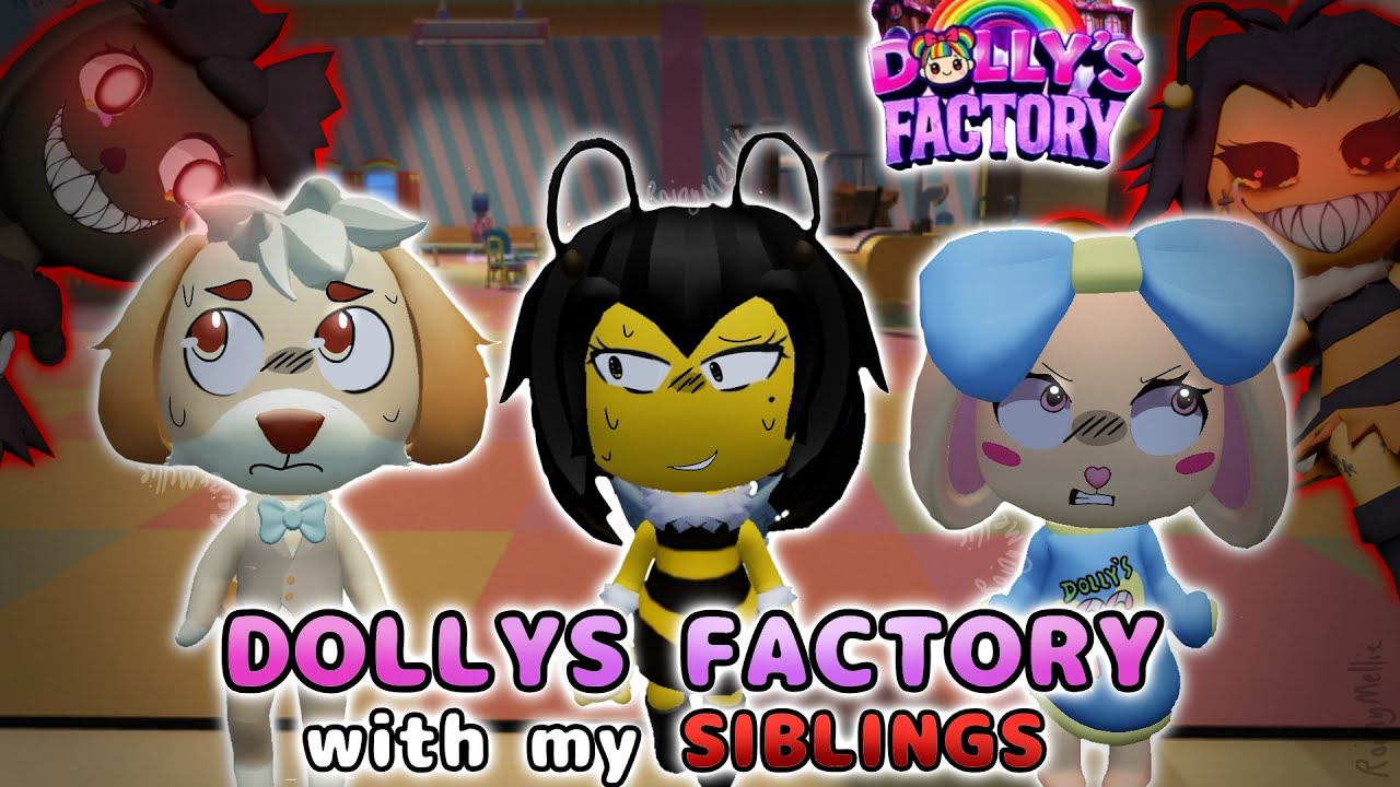 💗 DOLLY'S FACTORY WITH *MY SIBLINGS* 🏭 - Dolly's Factory Gameplay Trios #1 - #RainyMellie [☔️]